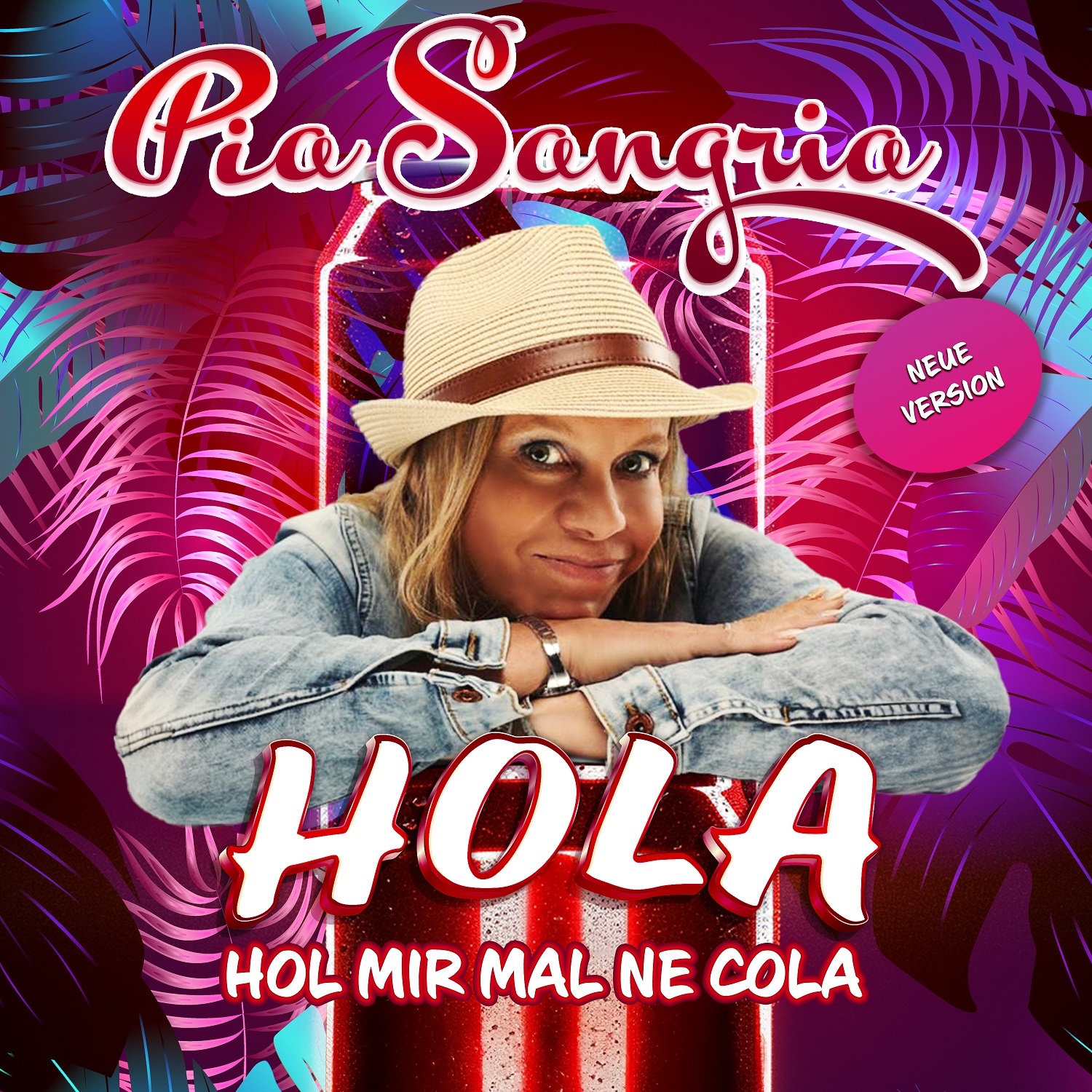 Pia Sangria - Ola, hol mir ne Cola - Neue Version - Cover.jpg